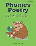 Phonics Poetry: An Anthology of Short Phonics Poems for Decoding and Fluency Practice