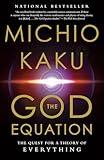 The God Equation: The Quest for a Theory of Everything