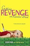 Getting Revenge on Lauren Wood