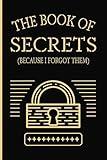 The Book of Secrets (Because I Forgot Them) Personal Internet Password Organizer, Alphabetized Pages, Helpful in Keeping Track of Websites, Usernames, ... Gifts for Men and Women-Stocking Stuffers