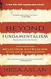 Beyond Fundamentalism: Confronting Religious Extremism in the Age of Globalization