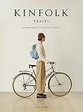 Kinfolk Travel: Slower Ways to See the World