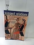 Suspect Relations: Sex, Race, and Resistance in Colonial North Carolina