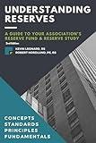Understanding Reserves: A Guide To Your Association's Reserve Fund & Reserve Study, 2nd Edition