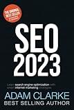 SEO 2023: Learn search engine optimization with smart internet marketing strategies