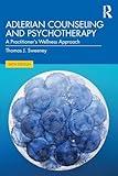 Adlerian Counseling and Psychotherapy: A Practitioner's Wellness Approach