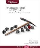 Programming Ruby 3.3: The Pragmatic Programmers' Guide (Pragmatic Programmers; Facets of Ruby)