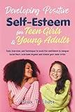 Developing Positive Self-Esteem for Teen Girls and Young Adults