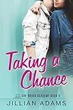 Taking a Chance: A Young Adult Sweet Romance (Oak Brook Academy Book 6)