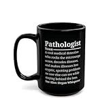 Generic Pathologist Novelty Mug, Black Ceramic, 15oz, Coffee Cup, Gift For Pathology, Physician's Day Present, Medical Student Keepsake, From Patient, Funny Doctor Coffee Cup