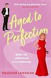 Aged to Perfection: A funny and feel-good later-in-life romantic comedy, the perfect summer beach read!