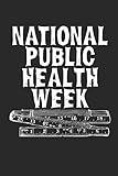 National Public Health Week: 100 Page Blank Lined Notebook