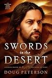 Swords in the Desert: A Novel Based on the Book of Luke (Kingdom Come Series 2)