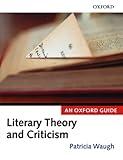 Literary Theory And Criticism: An Oxford Guide