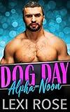 Dog Day Alpha-Noon: A Curvy Younger Woman, Older Alpha Romance (Cupid's Alphas Book 3)