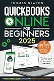 QuickBooks Online for Beginners: The Most Updated Guide to QuickBooks for Small Business Owners