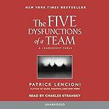 The Five Dysfunctions of a Team: A Leadership Fable