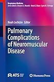 Pulmonary Complications of Neuromuscular Disease (Respiratory Medicine)