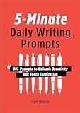 5-Minute Daily Writing Prompts: 501 Prompts to Unleash Creativity and Spark Inspiration