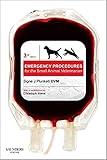 Emergency Procedures for the Small Animal Veterinarian