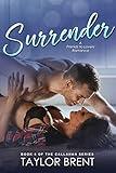 Surrender: A Friends to Lovers Romance (The Callahan Series Book 4)