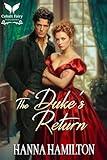 The Duke’s Return: A Historical Regency Romance Novel (Dukes of the Compass Rose Book 2)