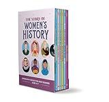 The Story of Women's History Box Set: Inspiring Biographies for Young Readers (The Story of: Inspiring Biographies for Young Readers)