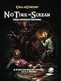 Call of Cthulhu: No Time To Scream (Call of Cthulhu Roleplaying )