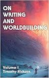 On Writing and Worldbuilding: Volume I