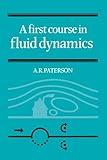 A First Course in Fluid Dynamics