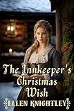 The Innkeeper's Christmas Wish: A Historical Western Romance Novel (Brave Hearts of the Frontier)