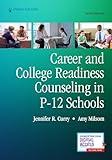 Career and College Readiness Counseling in P-12 Schools, Third Edition