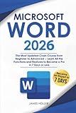 Microsoft Word: The Most Updated Crash Course from Beginner to Advanced | Learn All the Functions and Features to Become a Pro in 7 Days or Less