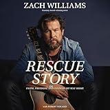 Rescue Story: Faith, Freedom, and Finding My Way Home