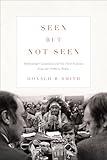 Seen but Not Seen: Influential Canadians and the First Nations from the 1840s to Today
