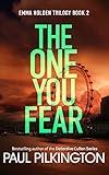 The One You Fear (Emma Holden Suspense Mystery Trilogy, Book 2)