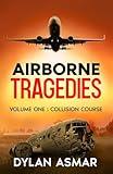 Airborne Tragedies: Collision Course