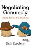 Negotiating Genuinely: Being Yourself in Business (Stanford Briefs)