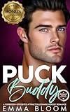 PUCK Buddy: A Forbidden Small Town Opposites Attract Billionaire Hockey Romance (Cedar Falls Romance)