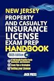 NEW JERSEY PROPERTY AND CASUALTY INSURANCE LICENSE EXAM PREP HANDBOOK: A Comprehensive Guide to Passing the Exam on Your First Try (USA PROPERTY AND CASUALTY INSURANCE EXAM PREP MANUAL)