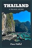 THAILAND: A TRAVEL GUIDE