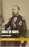 Cinco de Mayo: An Alternate History Novel