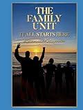 THE FAMILY UNIT.IT ALL STARTS HERE