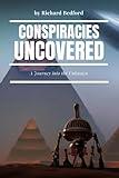 Conspiracies Uncovered: A Journey into the Unknown: Top 50 Conspiracy Theories