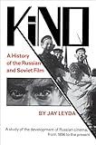 Kino: A History of the Russian and Soviet Film