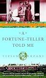 A Fortune-Teller Told Me: Earthbound Travels in the Far East