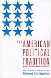 The American Political Tradition: And the Men Who Made it