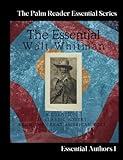 The Essential Walt Whitman: A Curation of Classic Poetry from The Great American Poet | Palm Reader Poetry Essentials Series (The Essential Collection | Palm Reader Poetry)