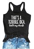 That's A Terrible Idea Tank Tops Women Funny Letter Print Tank Top Sleeveless Summer Beach Vaction Racerback Tee Shirt (Dark Grey,XL)