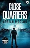 CLOSE QUARTERS an action packed, high-octane thriller (Lone Mercenary Book 2)